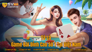 sv88-ta-la-game-bai-so-1-viet-nam-thumb